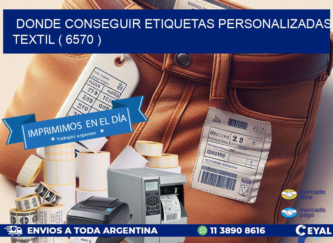 DONDE CONSEGUIR ETIQUETAS PERSONALIZADAS TEXTIL ( 6570 )