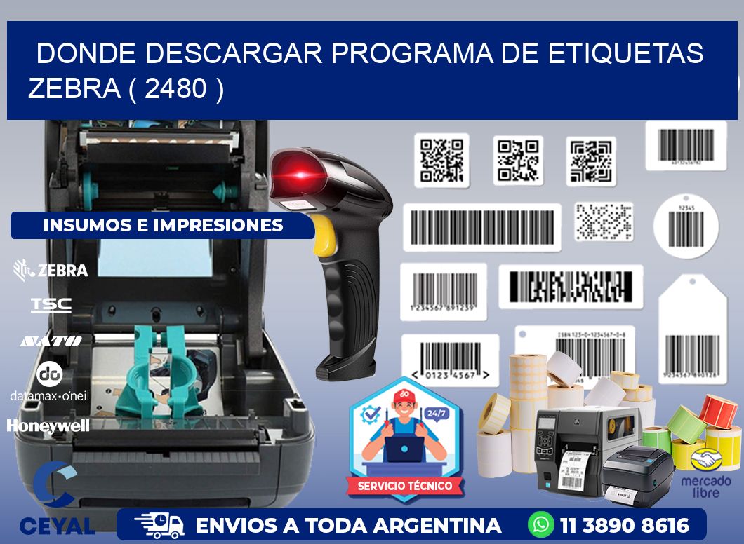 DONDE DESCARGAR PROGRAMA DE ETIQUETAS ZEBRA ( 2480 )