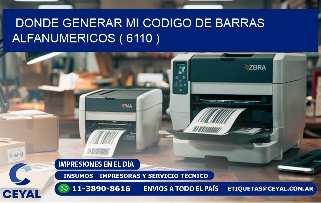 DONDE GENERAR MI CODIGO DE BARRAS ALFANUMERICOS ( 6110 )