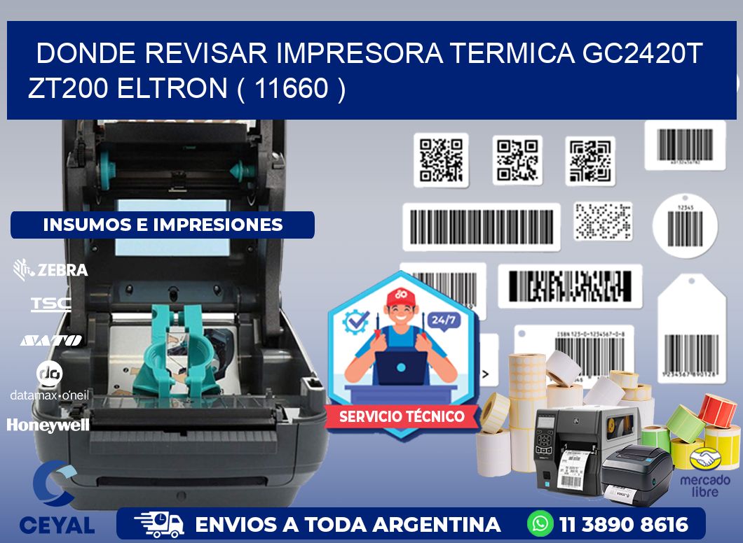 DONDE REVISAR IMPRESORA TERMICA GC2420T ZT200 ELTRON ( 11660 )