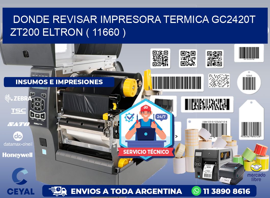 DONDE REVISAR IMPRESORA TERMICA GC2420T ZT200 ELTRON ( 11660 )