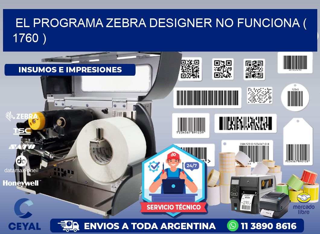 EL PROGRAMA ZEBRA DESIGNER NO FUNCIONA ( 1760 )