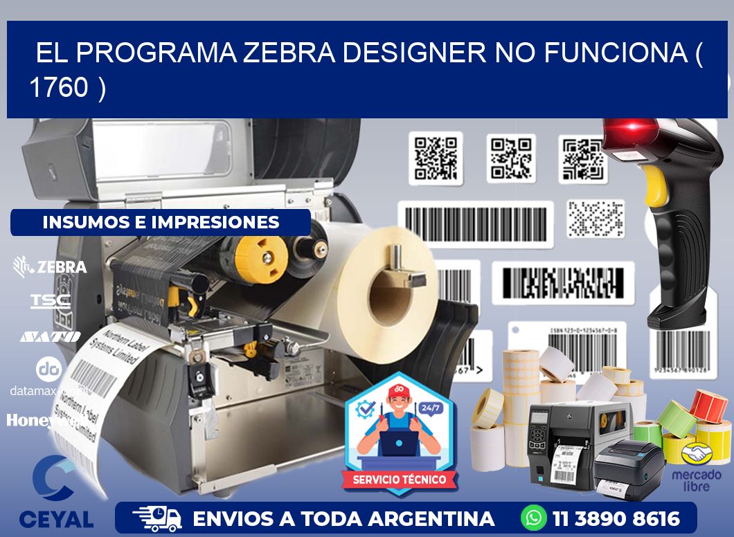 EL PROGRAMA ZEBRA DESIGNER NO FUNCIONA ( 1760 )