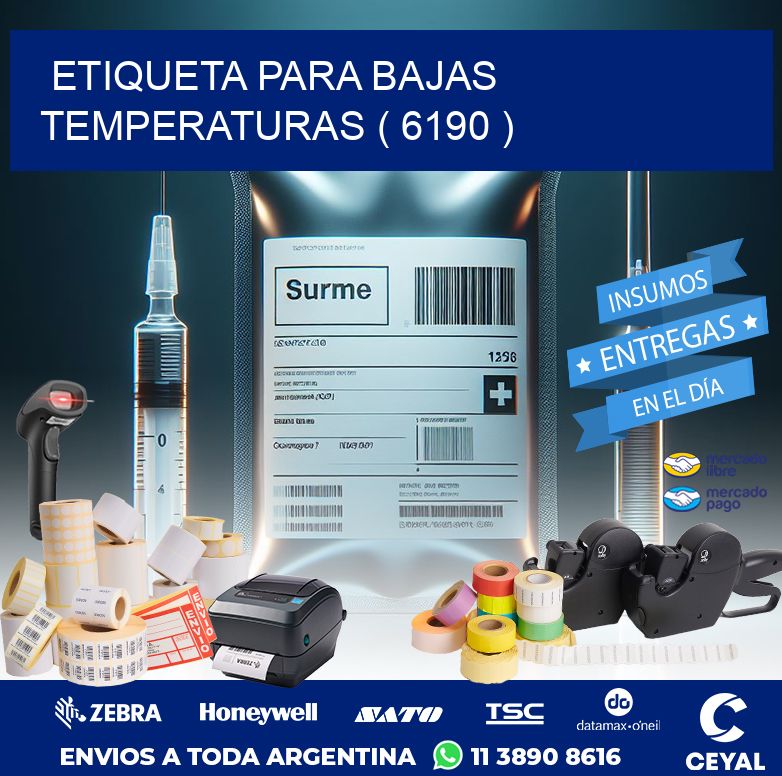 ETIQUETA PARA BAJAS TEMPERATURAS ( 6190 )