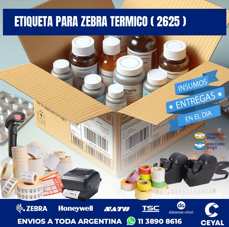 ETIQUETA PARA ZEBRA TERMICO ( 2625 )