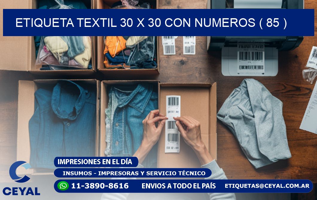 ETIQUETA TEXTIL 30 X 30 CON NUMEROS ( 85 )