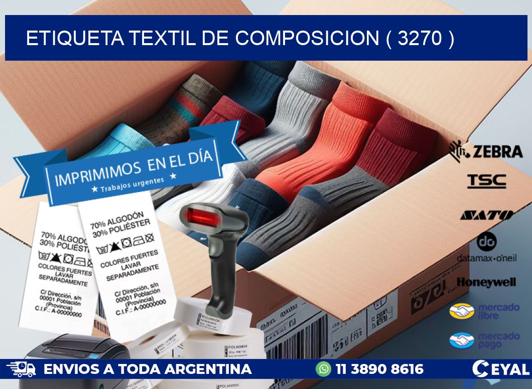 ETIQUETA TEXTIL DE COMPOSICION ( 3270 )