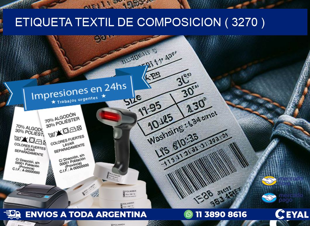 ETIQUETA TEXTIL DE COMPOSICION ( 3270 )