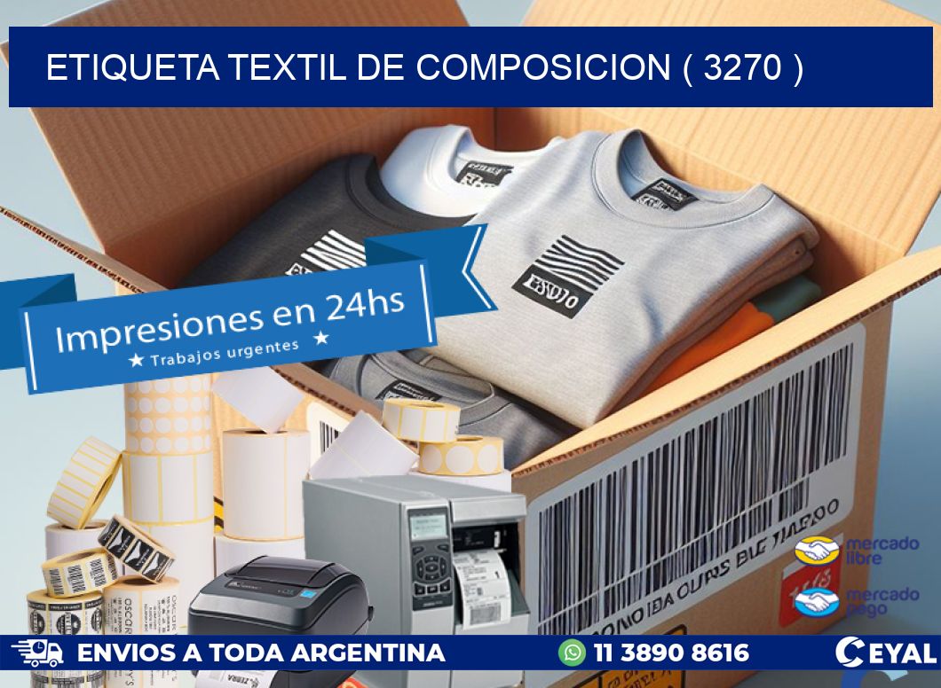 ETIQUETA TEXTIL DE COMPOSICION ( 3270 )