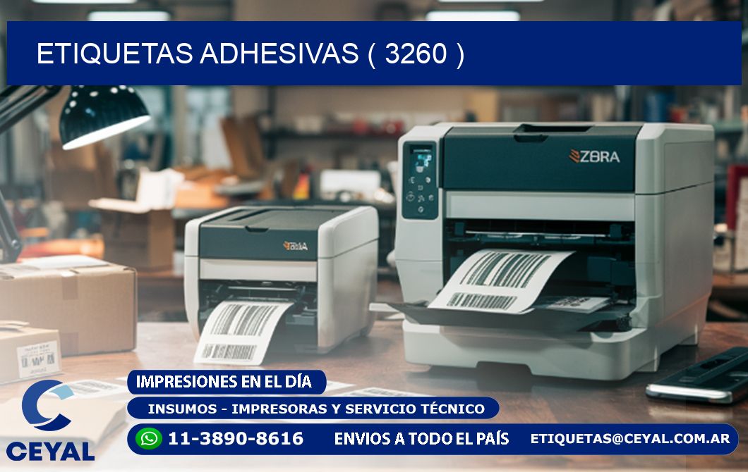 ETIQUETAS ADHESIVAS ( 3260 )