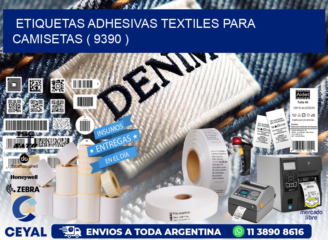 ETIQUETAS ADHESIVAS TEXTILES PARA CAMISETAS ( 9390 )