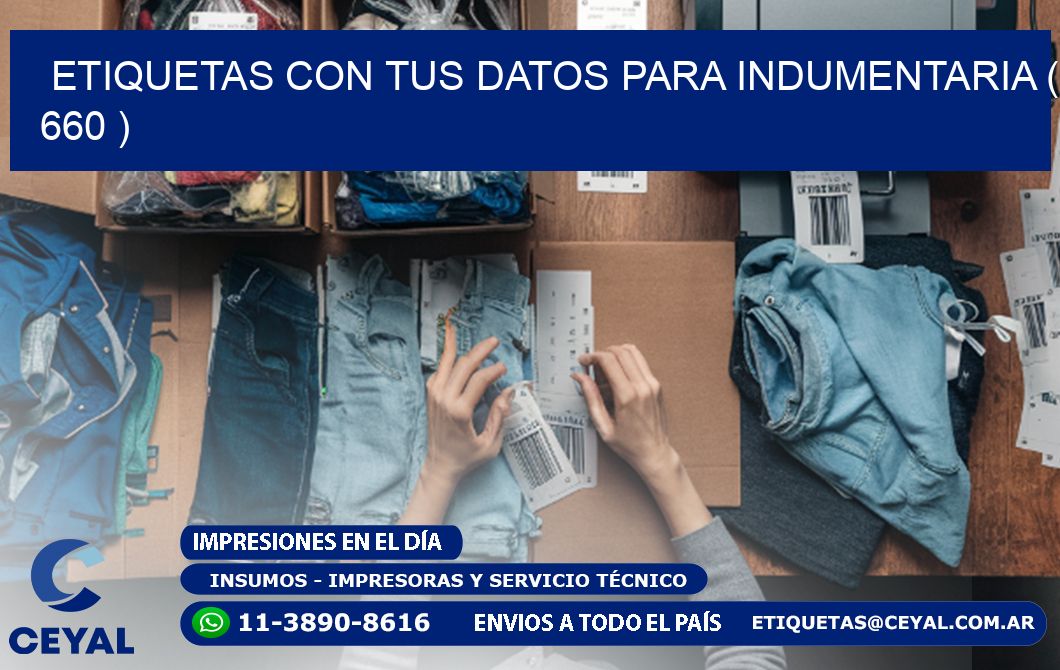 ETIQUETAS CON TUS DATOS PARA INDUMENTARIA ( 660 )