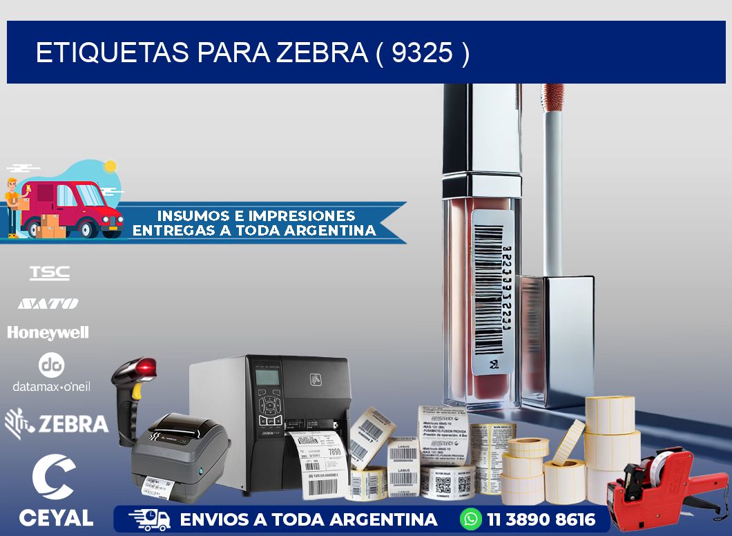 ETIQUETAS PARA ZEBRA ( 9325 )