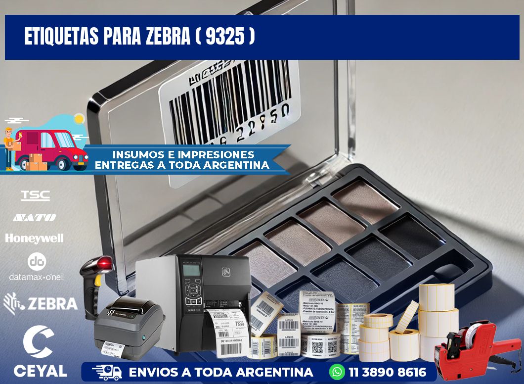 ETIQUETAS PARA ZEBRA ( 9325 )