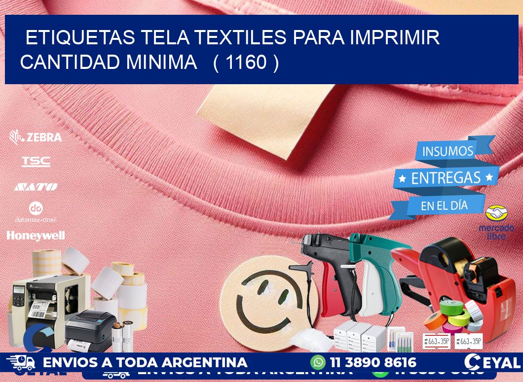 ETIQUETAS TELA TEXTILES PARA IMPRIMIR CANTIDAD MINIMA   ( 1160 )