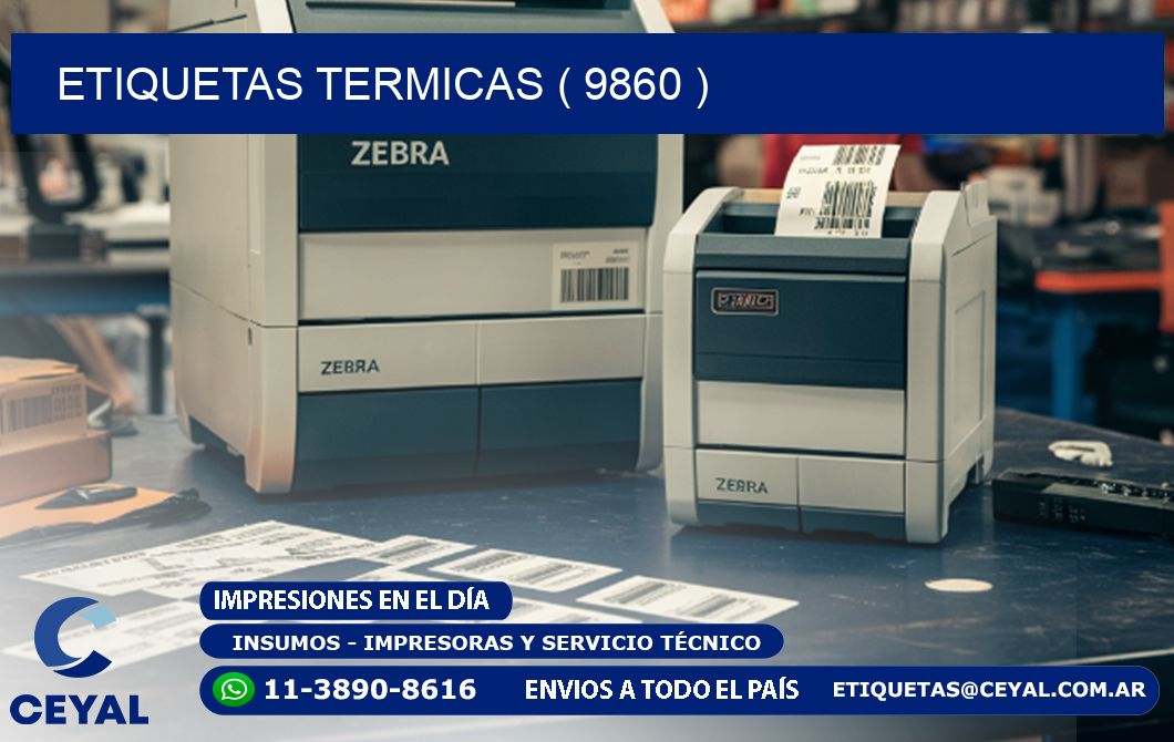 ETIQUETAS TERMICAS ( 9860 )