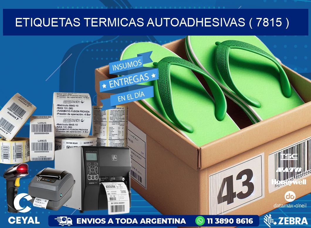 ETIQUETAS TERMICAS AUTOADHESIVAS ( 7815 )