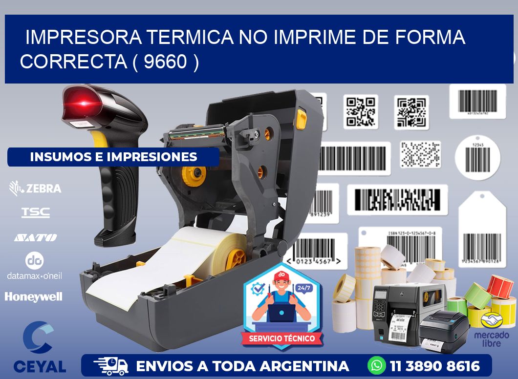 IMPRESORA TERMICA NO IMPRIME DE FORMA CORRECTA ( 9660 )