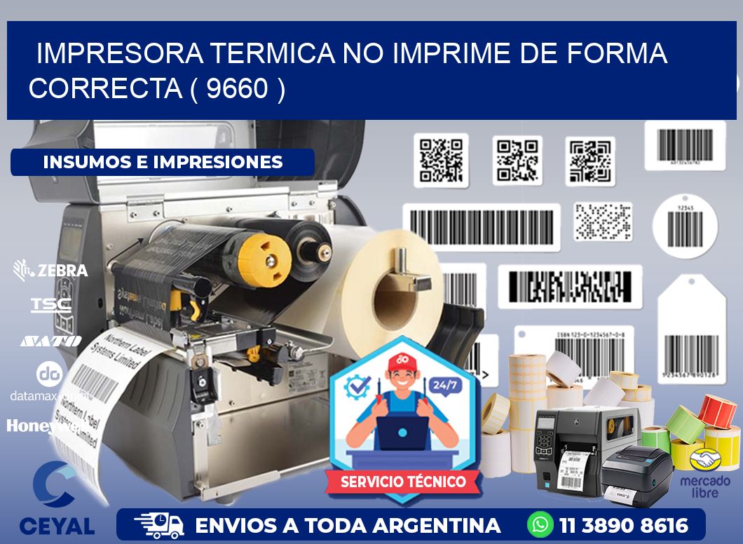 IMPRESORA TERMICA NO IMPRIME DE FORMA CORRECTA ( 9660 )