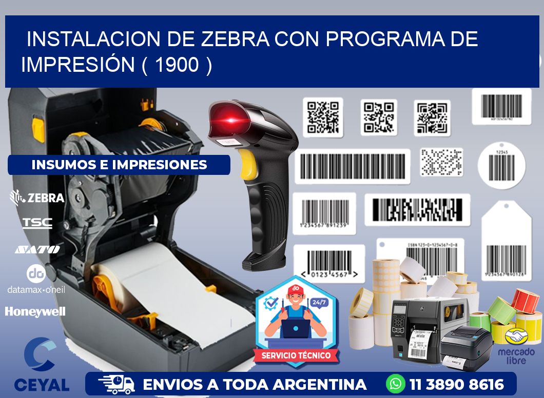 INSTALACION DE ZEBRA CON PROGRAMA DE IMPRESIÓN ( 1900 )