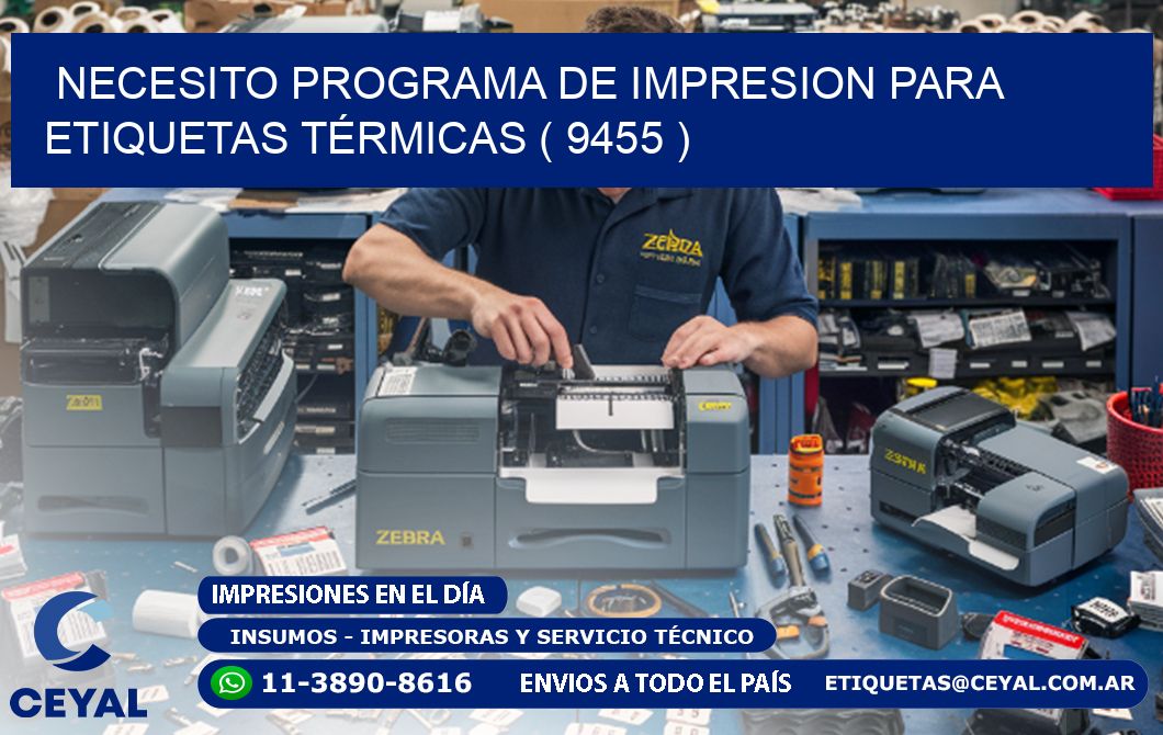 NECESITO PROGRAMA DE IMPRESION PARA ETIQUETAS TÉRMICAS ( 9455 )