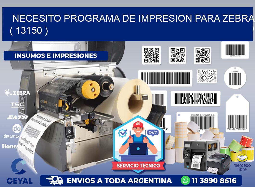 NECESITO PROGRAMA DE IMPRESION PARA ZEBRA ( 13150 )