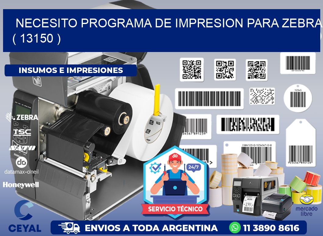 NECESITO PROGRAMA DE IMPRESION PARA ZEBRA ( 13150 )