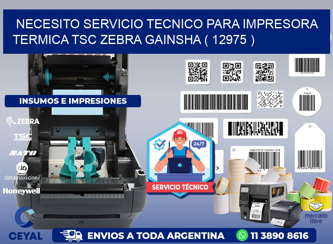 NECESITO SERVICIO TECNICO PARA IMPRESORA TERMICA TSC ZEBRA GAINSHA ( 12975 )