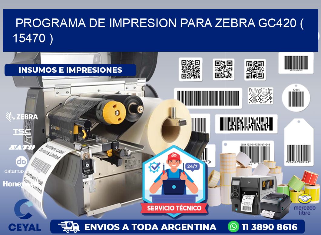 PROGRAMA DE IMPRESION PARA ZEBRA GC420 ( 15470 )