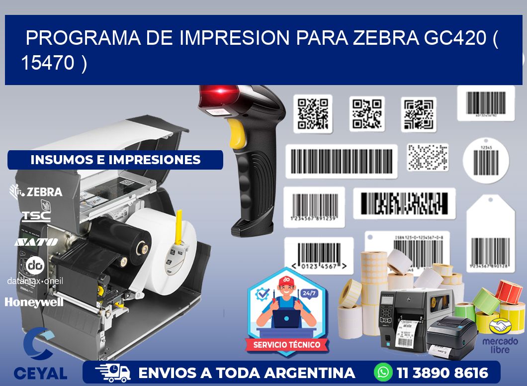 PROGRAMA DE IMPRESION PARA ZEBRA GC420 ( 15470 )