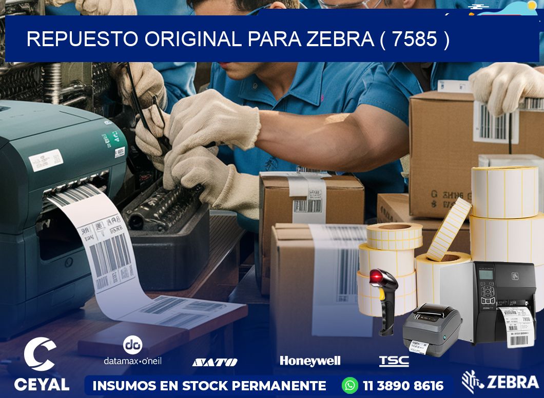 REPUESTO ORIGINAL PARA ZEBRA ( 7585 )