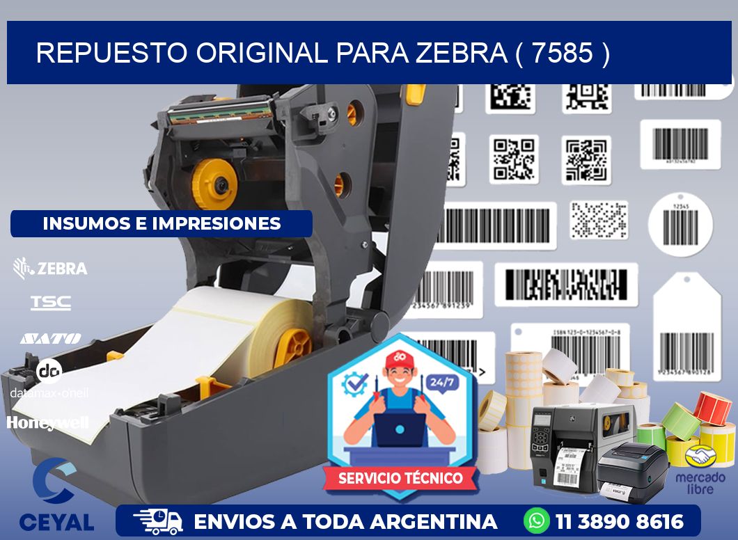 REPUESTO ORIGINAL PARA ZEBRA ( 7585 )