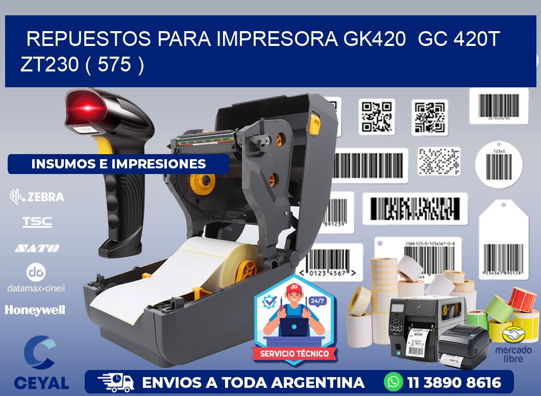 REPUESTOS PARA IMPRESORA GK420  GC 420T ZT230 ( 575 )