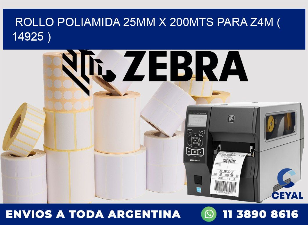 ROLLO POLIAMIDA 25MM X 200MTS PARA Z4M ( 14925 )