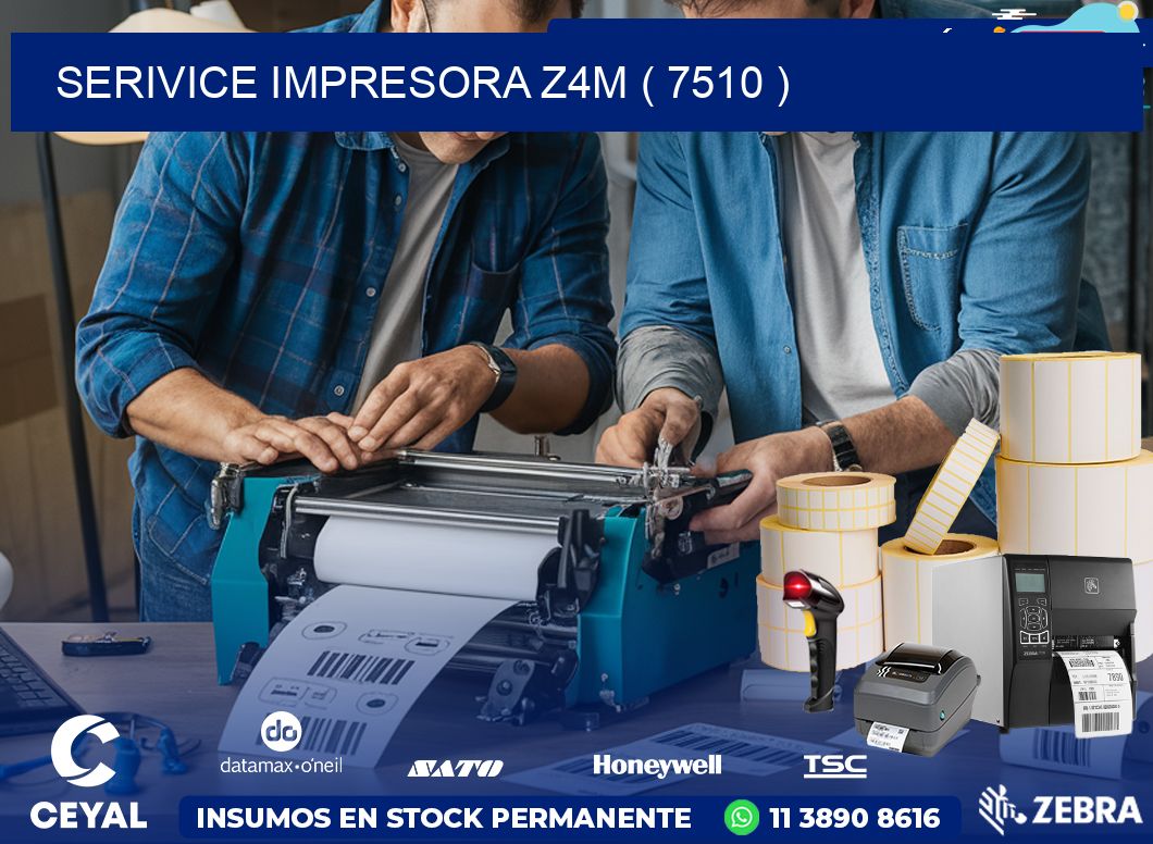 SERIVICE IMPRESORA Z4M ( 7510 )