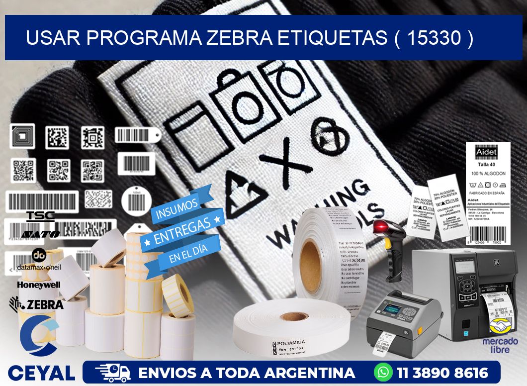 USAR PROGRAMA ZEBRA ETIQUETAS ( 15330 )