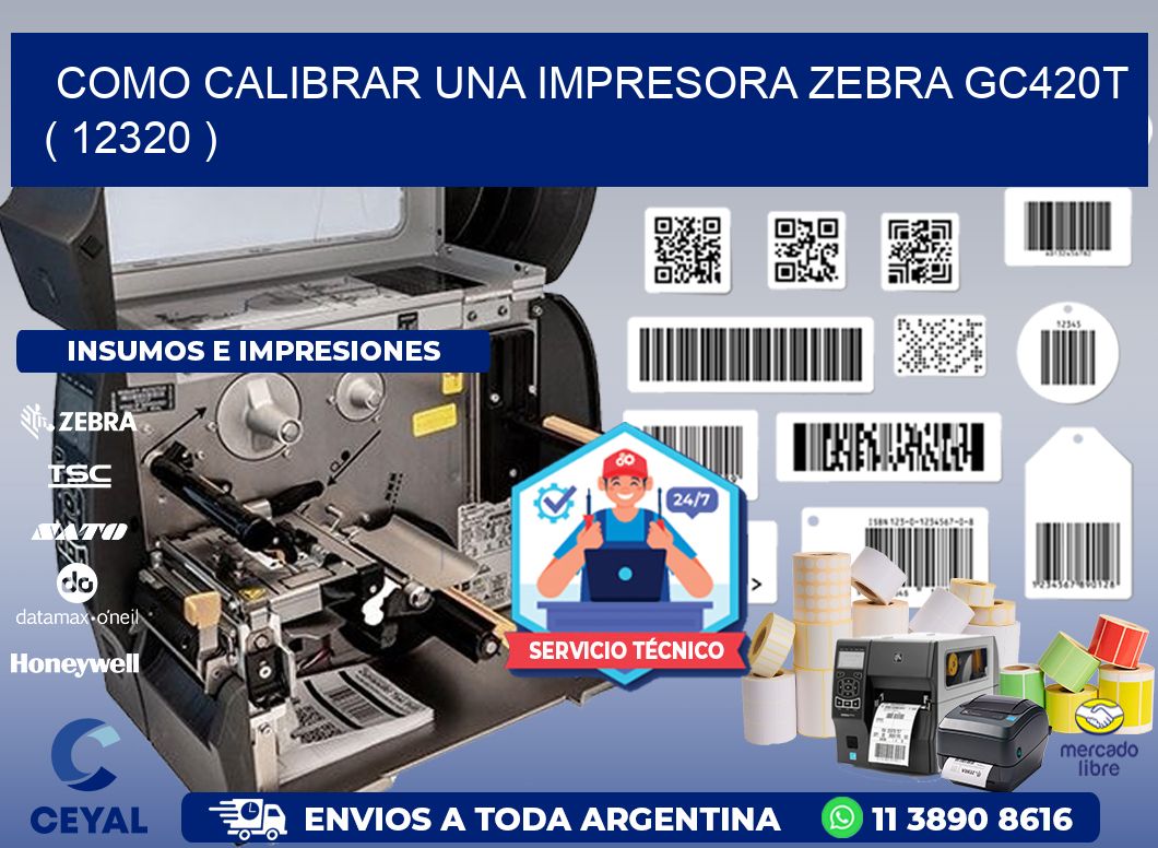 como calibrar una impresora zebra gc420t  ( 12320 )