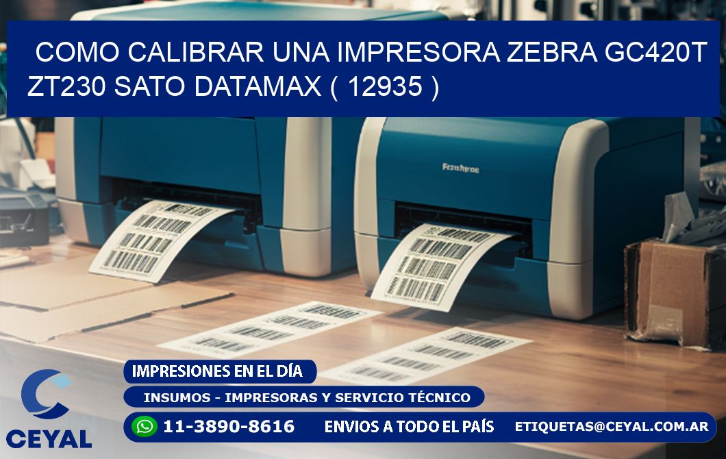 como calibrar una impresora zebra gc420t ZT230 SATO DATAMAX ( 12935 )