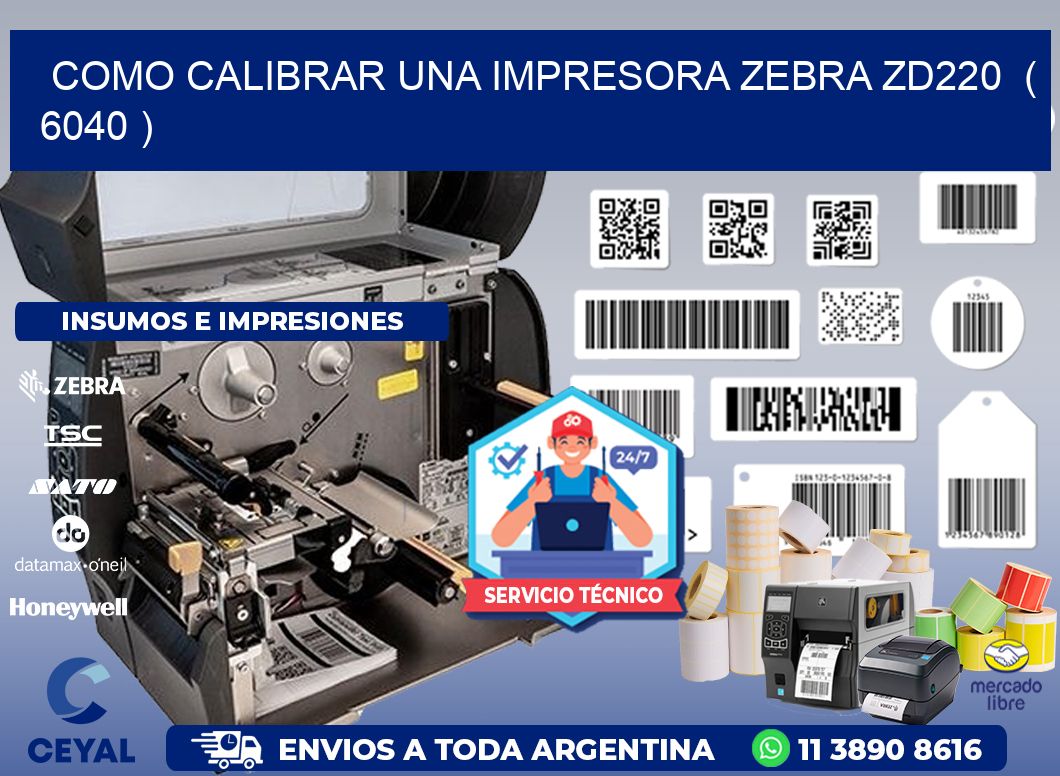 como calibrar una impresora zebra zd220  ( 6040 )