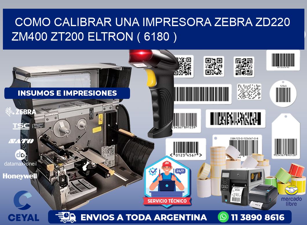 como calibrar una impresora zebra zd220 ZM400 ZT200 ELTRON ( 6180 )