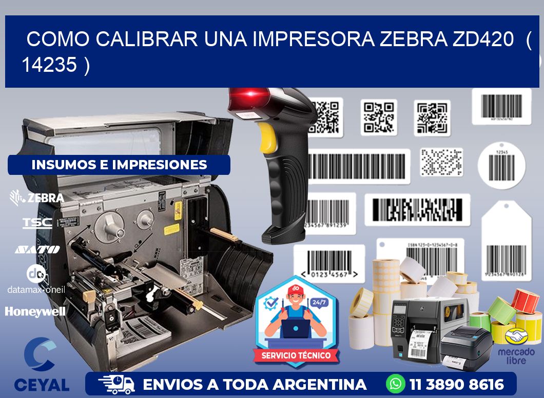 como calibrar una impresora zebra zd420  ( 14235 )