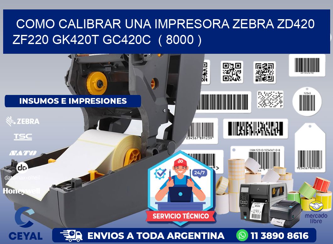 como calibrar una impresora zebra zd420 ZF220 GK420T GC420C  ( 8000 )