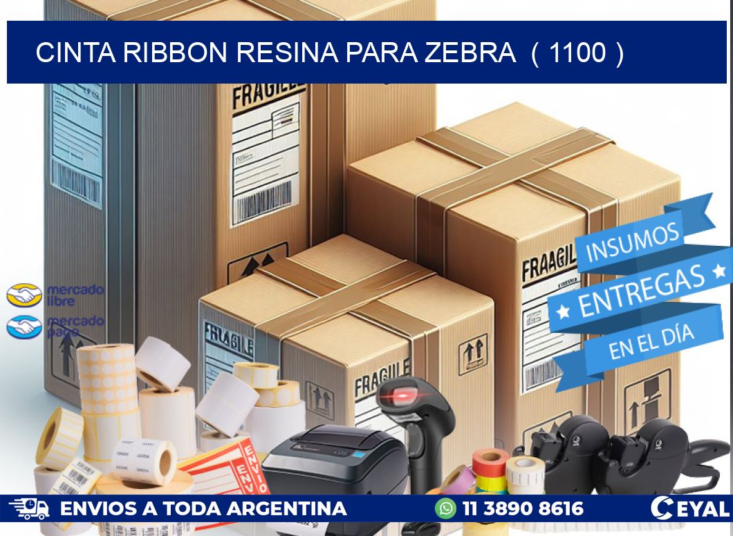 CINTA RIBBON RESINA PARA ZEBRA  ( 1100 )