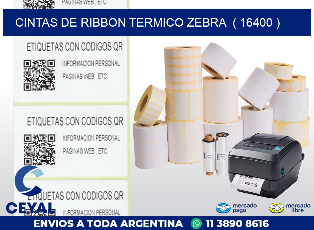 CINTAS DE RIBBON TERMICO ZEBRA  ( 16400 )