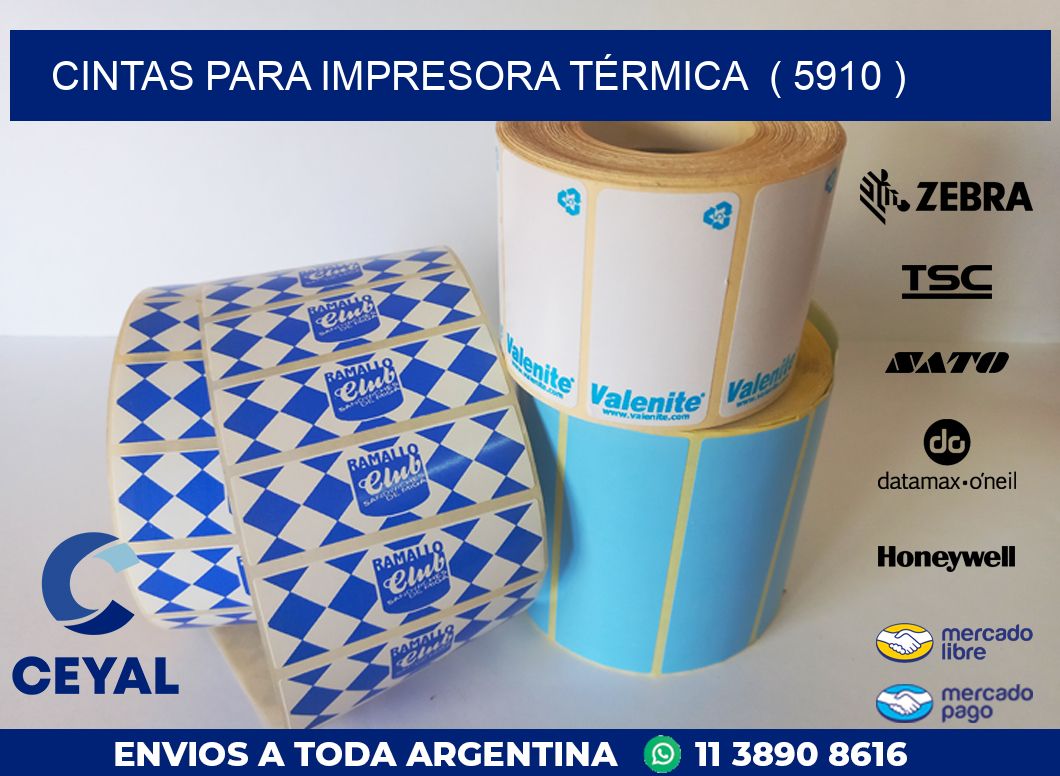 CINTAS PARA IMPRESORA TÉRMICA  ( 5910 )