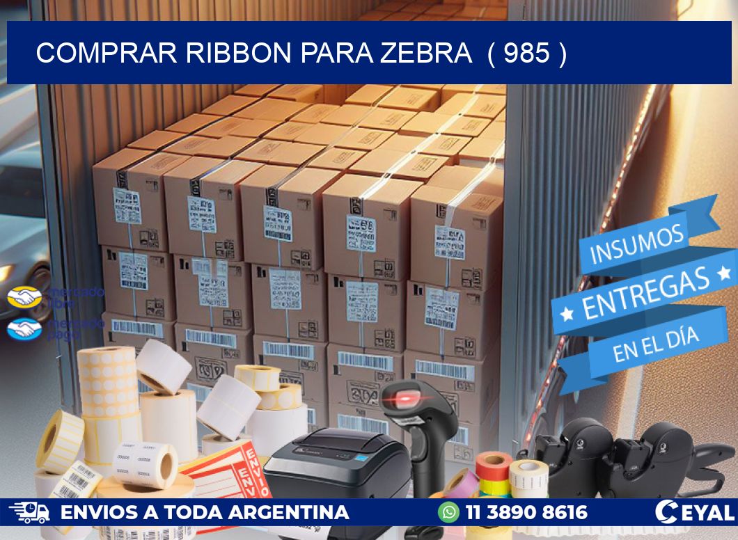 COMPRAR RIBBON PARA ZEBRA  ( 985 )