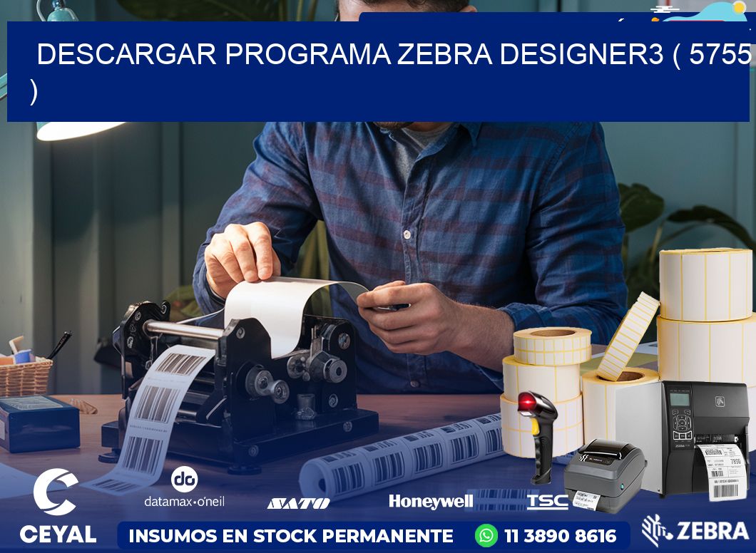 DESCARGAR PROGRAMA ZEBRA DESIGNER3 ( 5755 )