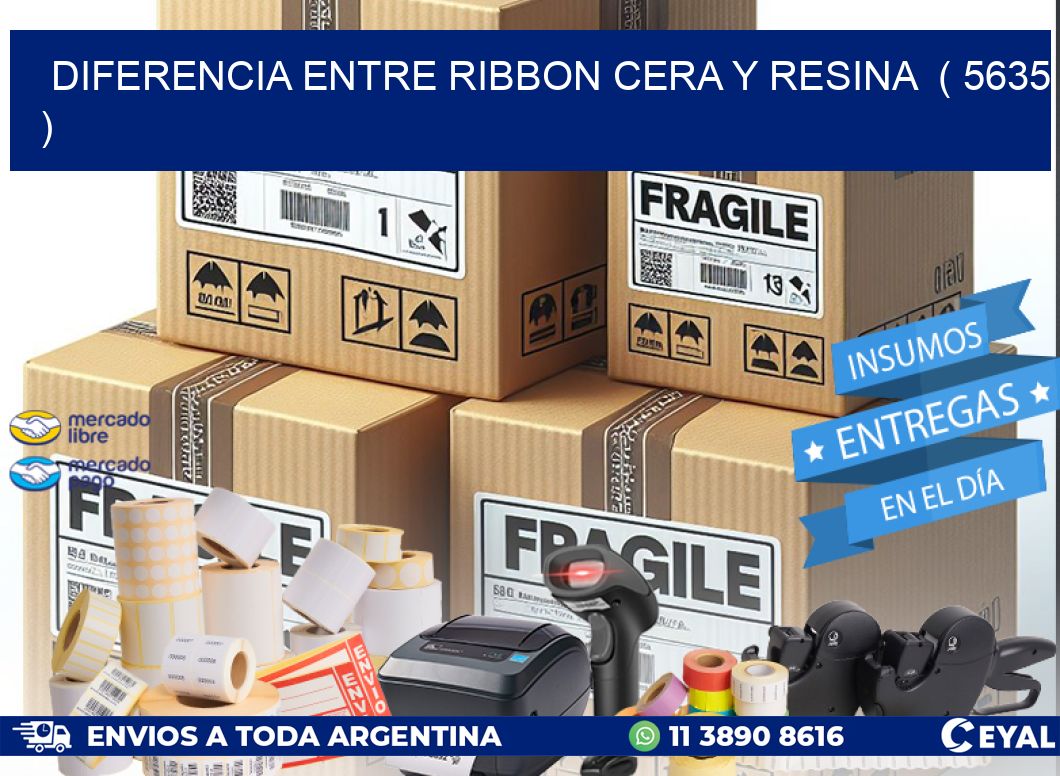 DIFERENCIA ENTRE RIBBON CERA Y RESINA  ( 5635 )