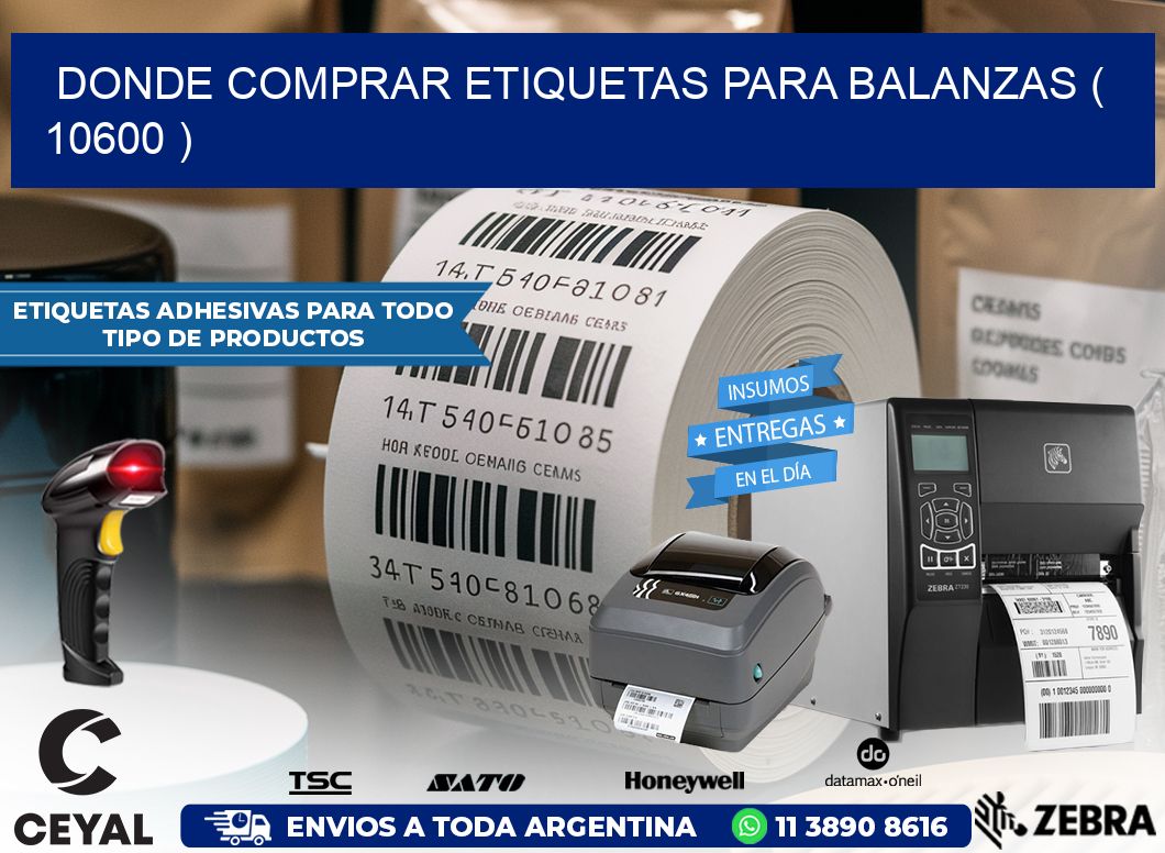 DONDE COMPRAR ETIQUETAS PARA BALANZAS ( 10600 )