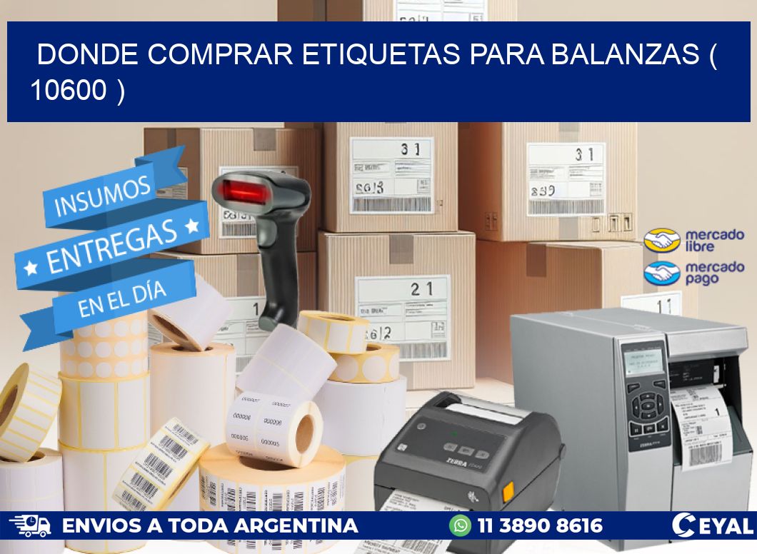 DONDE COMPRAR ETIQUETAS PARA BALANZAS ( 10600 )